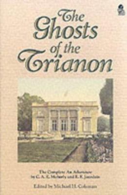 The Ghosts of the Trianon: The Complete an Adve... 0850307740 Book Cover