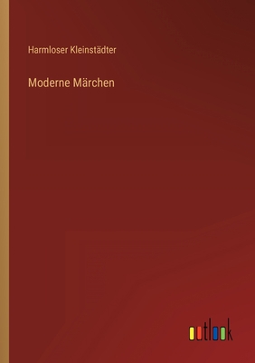 Moderne Märchen [German] 3368236504 Book Cover