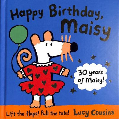Happy Birthday, Maisy 1406397601 Book Cover