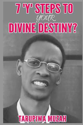 7 'Y' Steps to Your Divine Destiny 1794546855 Book Cover