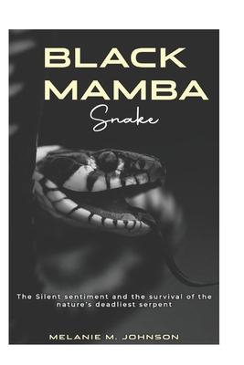 BLACK MAMBA Snake: The Silent sentiment and the... B0F3D157Y9 Book Cover
