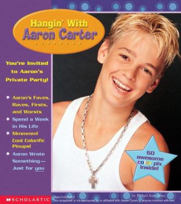 Hangin' with Aaron Carter 0439326931 Book Cover