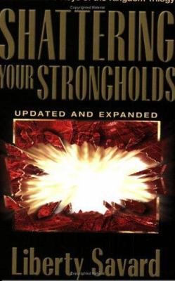 Shattering Your Strongholds: Freedom from Your ... B00MKYYWMG Book Cover