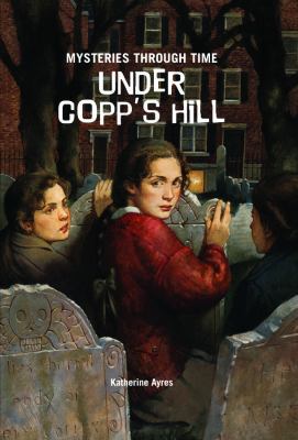 Under Copp's Hill 1607541858 Book Cover