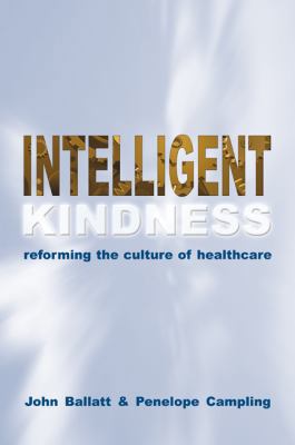 Intelligent Kindness: Reforming the Culture of ... 1908020040 Book Cover