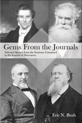 Gems from the Journals: Selected Quotes from the Sermons Contained in the Journal of Discourses 0985426616 Book Cover