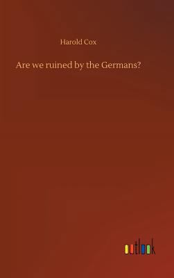 Are we ruined by the Germans? 3734033411 Book Cover