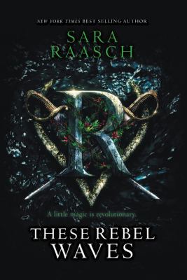 These Rebel Waves Raasch, Sara 0062842722 Book Cover