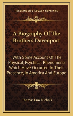 A Biography of the Brothers Davenport: With Som... 1163555916 Book Cover