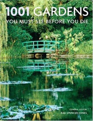 1001 Gardens You Must See Before You Die. Gener... 1844034984 Book Cover