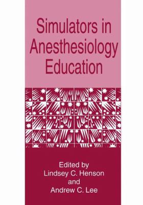Simulators in Anesthesiology Education 1489901116 Book Cover