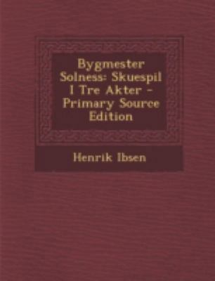 Bygmester Solness: Skuespil I Tre Akter [Norwegian] 1294772147 Book Cover