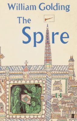 The Spire. William Golding 0571225462 Book Cover
