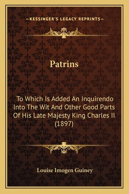 Patrins: To Which Is Added An Inquirendo Into T... 1163908517 Book Cover