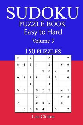 150 Easy to Hard Sudoku Puzzle Book 1545559554 Book Cover