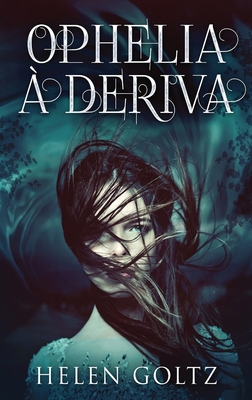 Ophelia ? Deriva [Portuguese] [Large Print] 4867522880 Book Cover