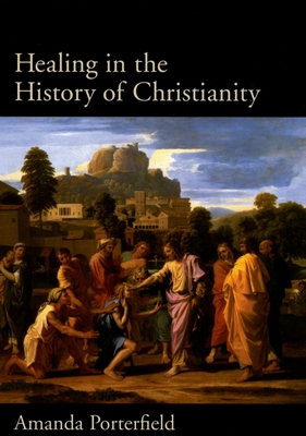 Healing in the History of Christianity 0195157184 Book Cover