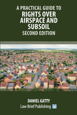 A Practical Guide to Rights Over Airspace and S... 1916698239 Book Cover