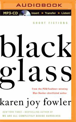 Black Glass: Short Fictions 1501232037 Book Cover