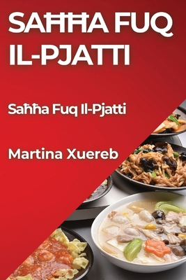 Sa&#295;&#295;a Fuq Il-Pjatti: Ri&#267;etti Sin... [Maltese] 1835794939 Book Cover