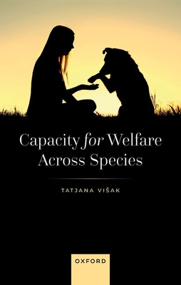 Capacity for Welfare Across Species 0192882201 Book Cover