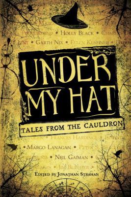 Under My Hat: Tales from the Cauldron 0375868046 Book Cover