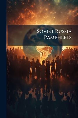 Soviet Russia Pamphlets 1276092318 Book Cover