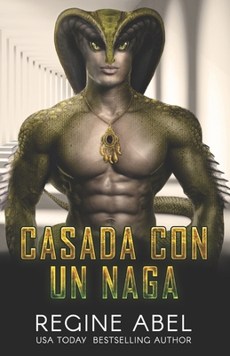 Casada Con Un Naga [Spanish] 1990572391 Book Cover