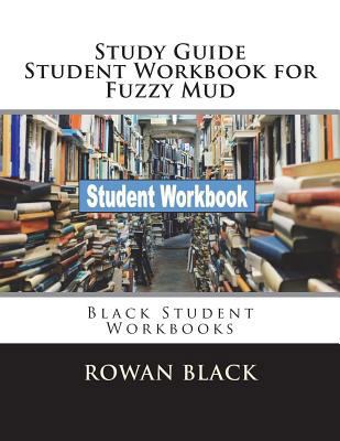 Study Guide Student Workbook for Fuzzy Mud: Bla... 1721979964 Book Cover