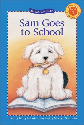 Sam Goes to School (Kids Can Read) 1553375645 Book Cover