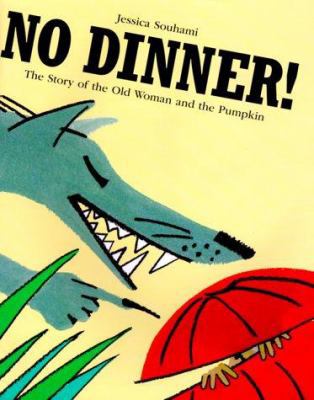 No Dinner: The Story of the Old Woman and the P... 0761450599 Book Cover
