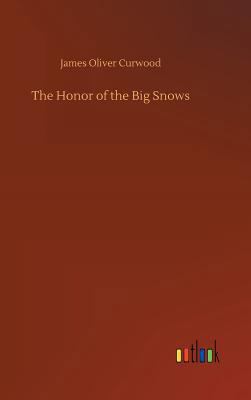 The Honor of the Big Snows 3734030439 Book Cover