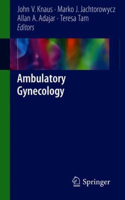 Ambulatory Gynecology 1493976397 Book Cover