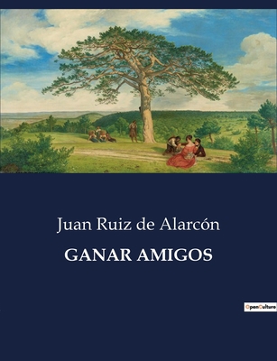 Ganar Amigos [Spanish] B0C6HG1S7F Book Cover