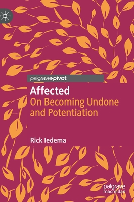 Affected: On Becoming Undone and Potentiation 3030627357 Book Cover