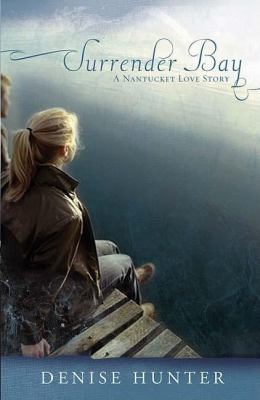 Surrender Bay (Nantucket Love Story Series #1) 1595545131 Book Cover