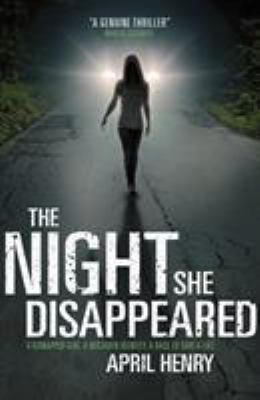 The Night She Disappeared. by April Henry 1406340847 Book Cover
