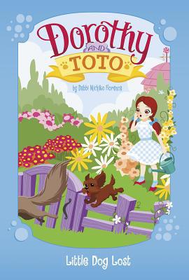 Dorothy and Toto Little Dog Lost 1479587095 Book Cover
