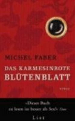 Das Karmesinrote Blütenblatt: Roman [German] 3471775609 Book Cover