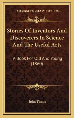 Stories Of Inventors And Discoverers In Science... 1164432818 Book Cover