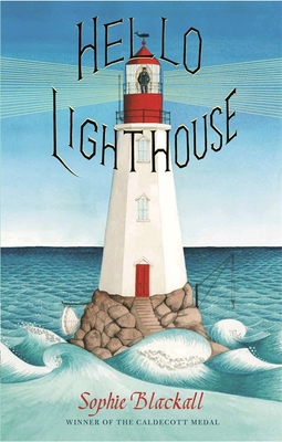 Hello Lighthouse 1408357399 Book Cover