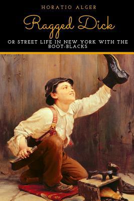 Ragged Dick Or Street Life In New York With The... 1099297486 Book Cover