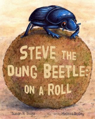 Steve The Dung Beetle: On A Roll 0998092096 Book Cover
