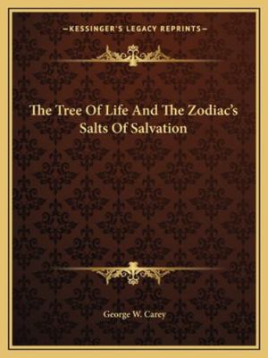 The Tree Of Life And The Zodiac's Salts Of Salv... 1162809523 Book Cover