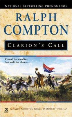 Ralph Compton Clarion's Call : A Ralph Compton ... 0451202929 Book Cover