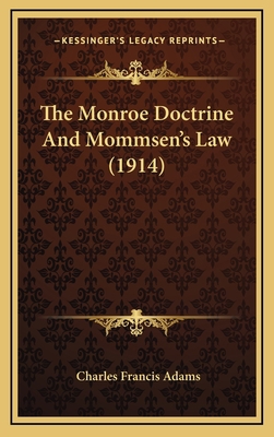 The Monroe Doctrine And Mommsen's Law (1914) 1168714575 Book Cover