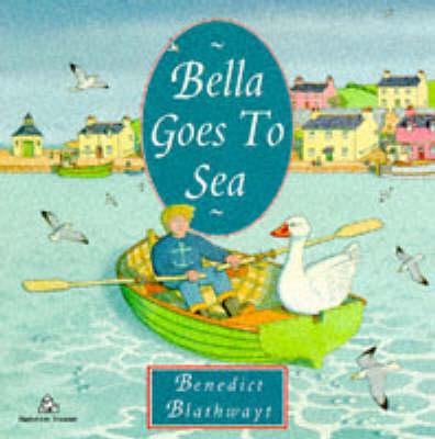 Bella Goes To Sea 0099681919 Book Cover