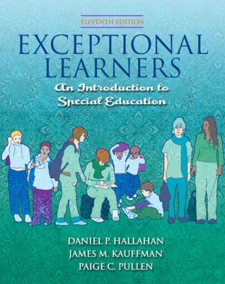 Exceptional Learners: An Introduction to Specia... 0205571042 Book Cover