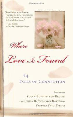 Where Love Is Found: 24 Tales of Connection 0743488792 Book Cover