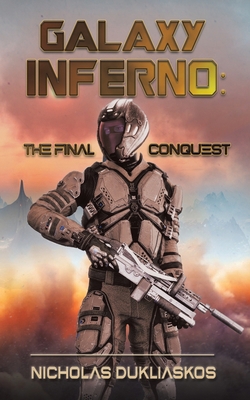 Galaxy Inferno: The Final Conquest 1528946375 Book Cover